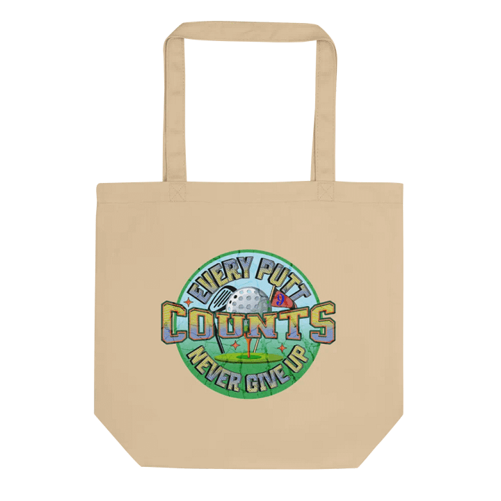 Every Putt Counts Never Give Up Golf Enthusiast Eco Tote Bag product image (1)