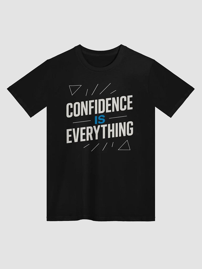 Vin Diesel: Confidence is everything.
