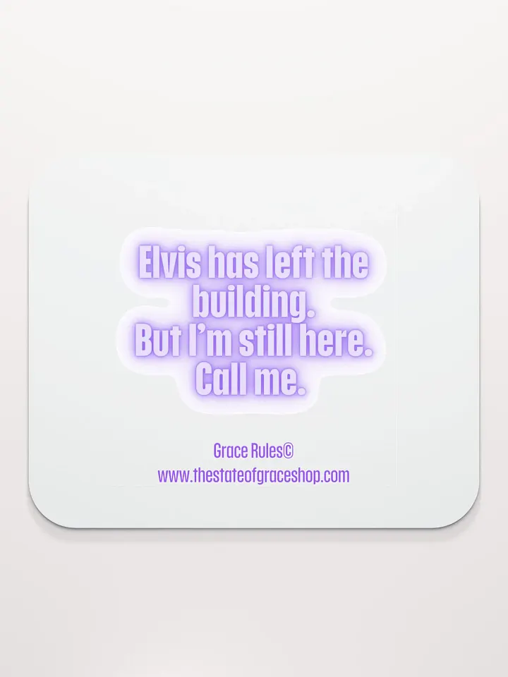 FUNNY DESK MATS 4 U “Elvis has left the building. But I’m still here. Call me.” product image (2)