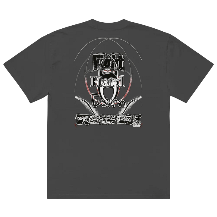 Fight Hard Earn Respect - Premium Oversized Faded T-Shirt product image (2)