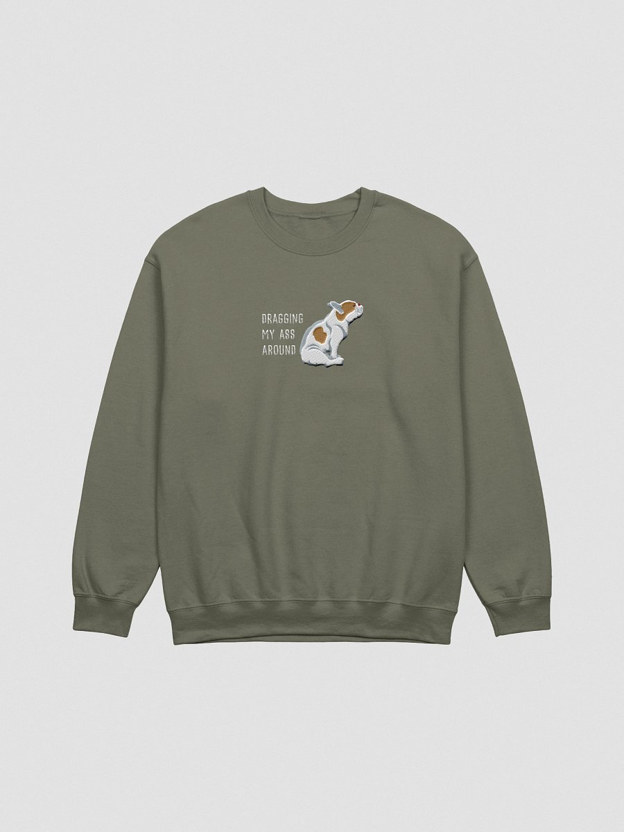 Dragging My Ass Around Sweatshirt (Embroidered) of a French Bulldog(Pied Brown) product image (10)