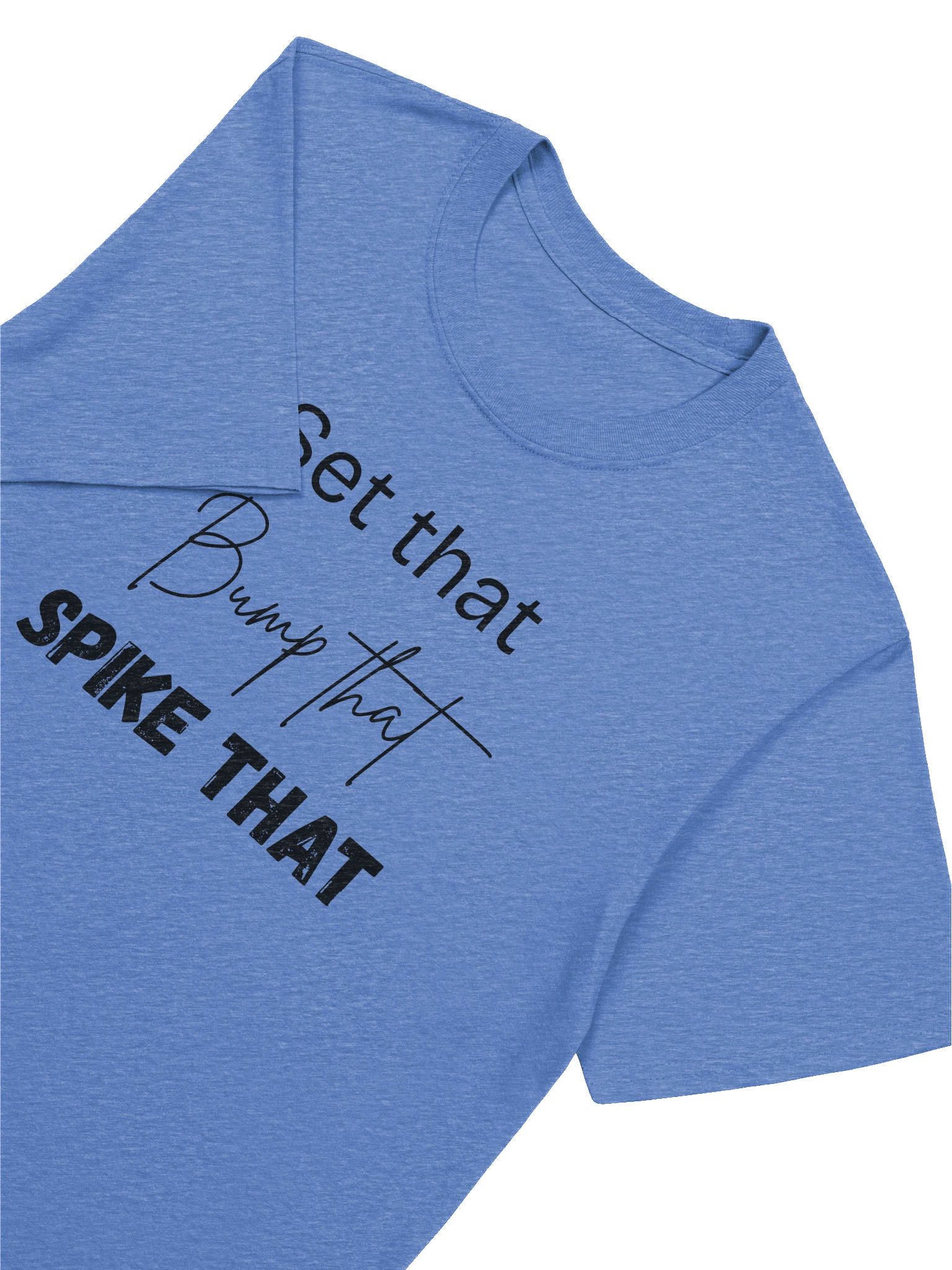 Set that, Bump that, Spike that T-Shirt product image (35)