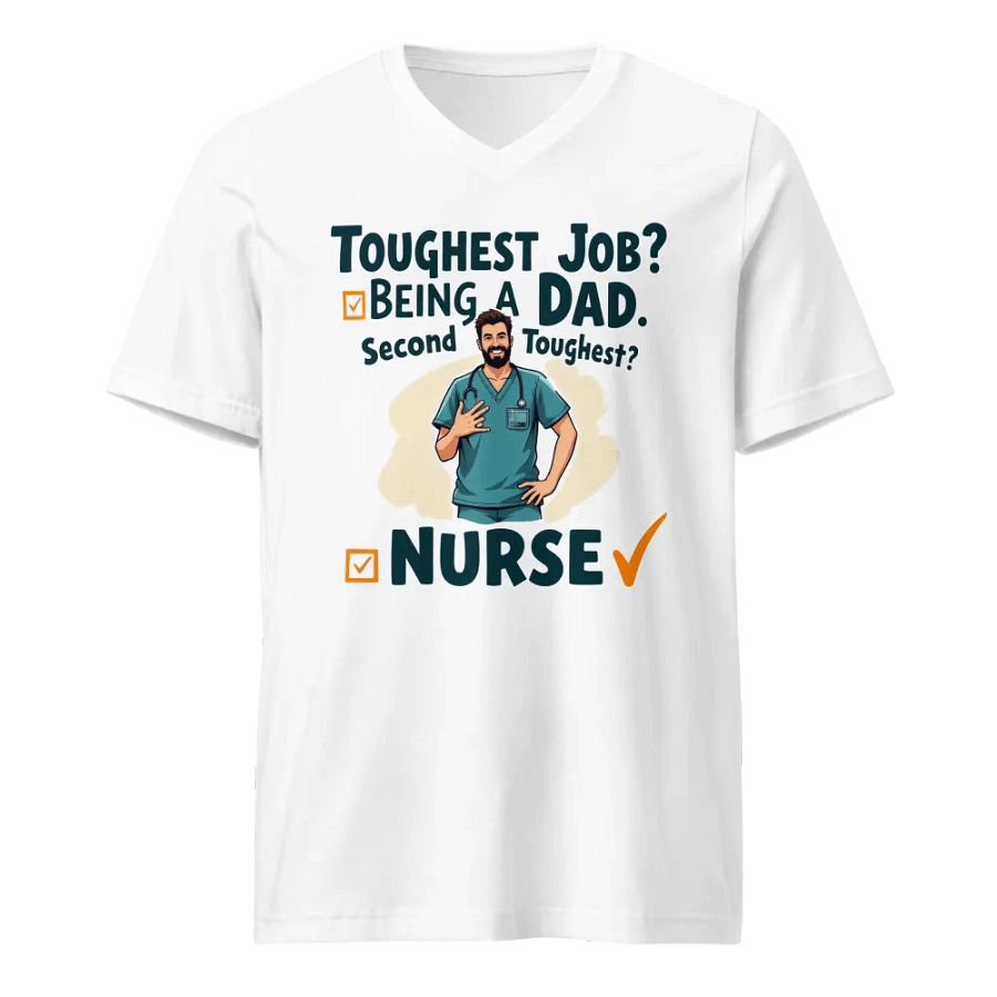 Dad and Nurse: Toughest Jobs T-Shirt product image (1)