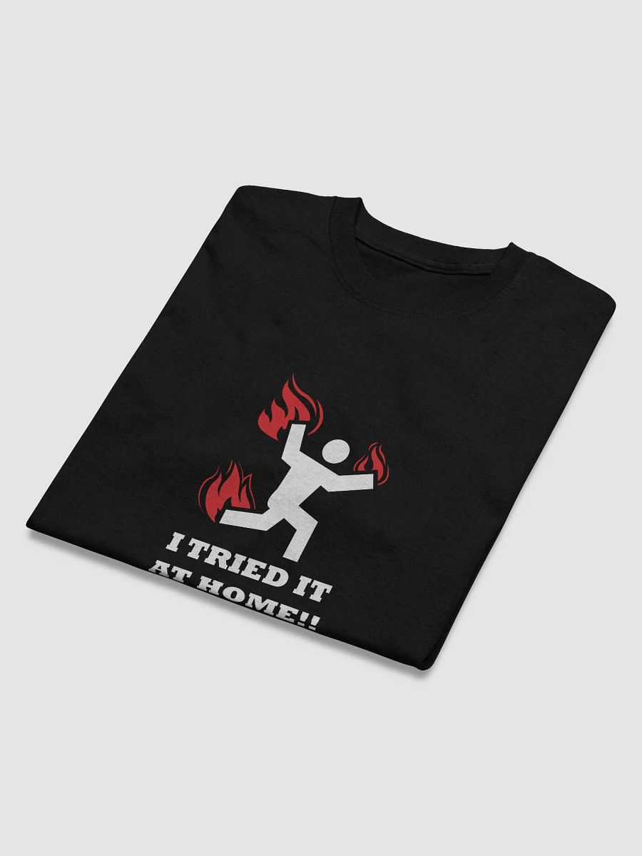 I TRIED IT AT HOME!!! - Basic Front Print product image (3)