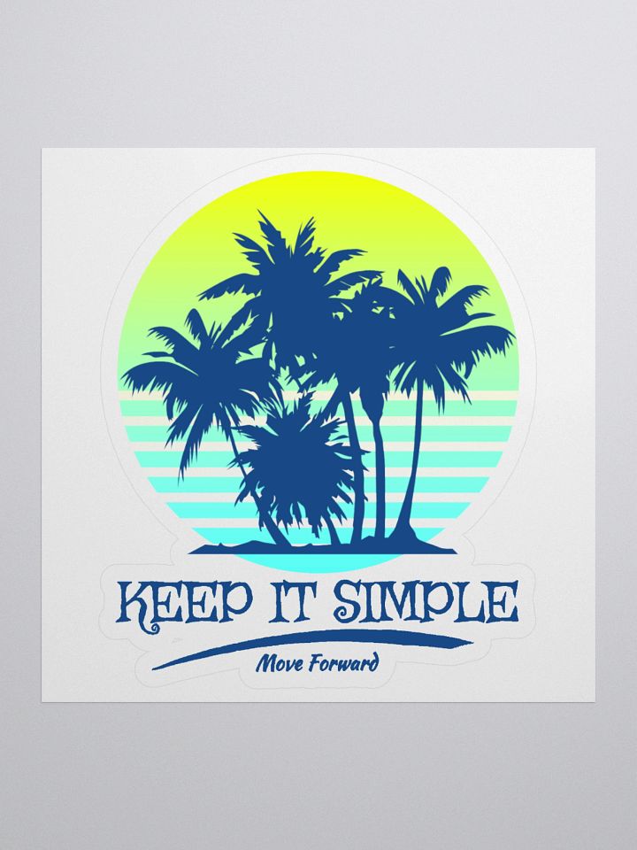 Slogan #4 Keep It Simple Move Forward Sticker product image (1)