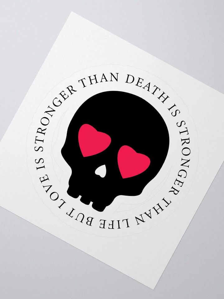Love is Stronger than Death Sticker product image (2)