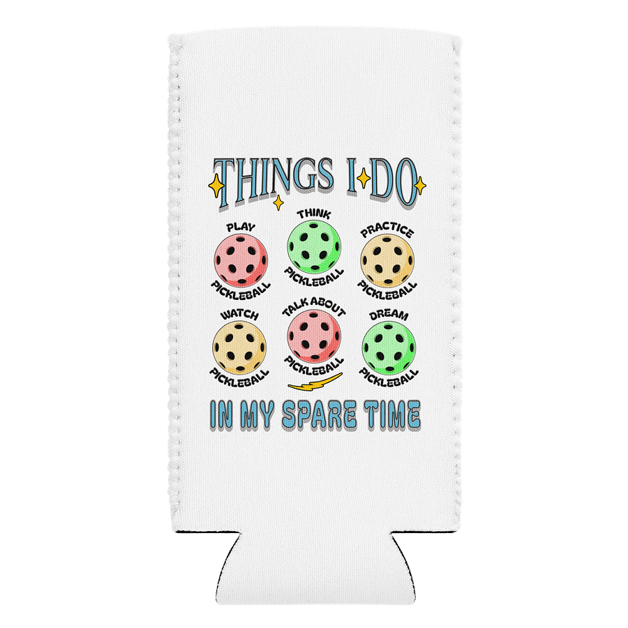 Things I Do In My Spare Time Pickleball Passion Can Cooler product image (1)