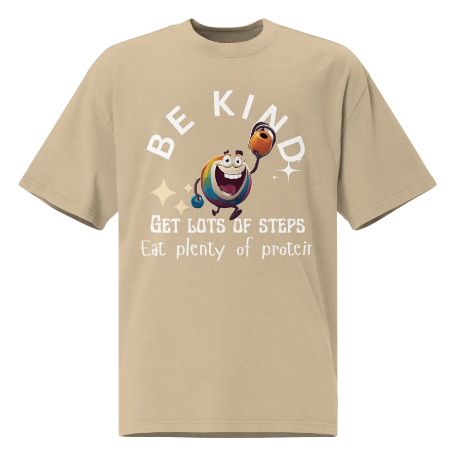 Be kind, get lot of steps, eat plenty of protein t-shirt product image (2)