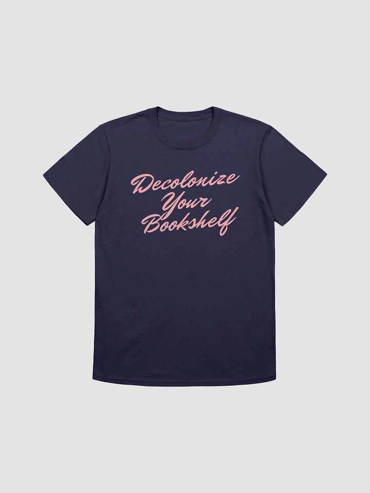 Decolonize Your Bookshelf Unisex T-Shirt V16 product image (7)