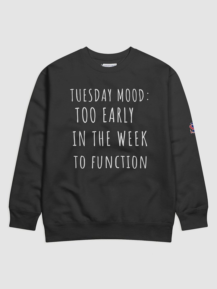 Tuesday Mood funny Sweatshirt product image (3)
