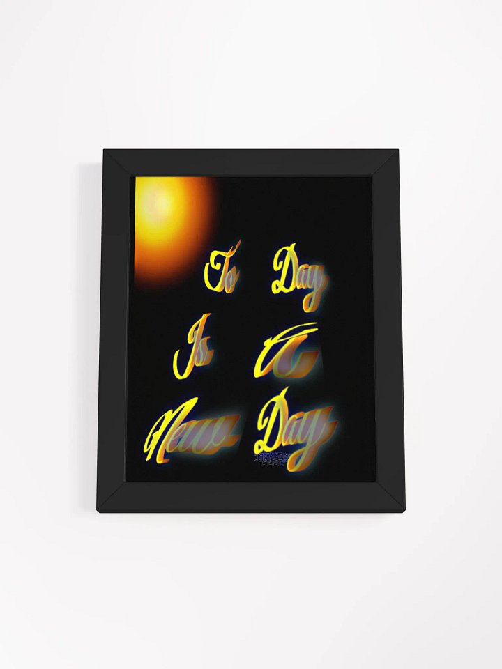 To Day Is a New Day - Framed - Black - High-Quality Poster product image (1)