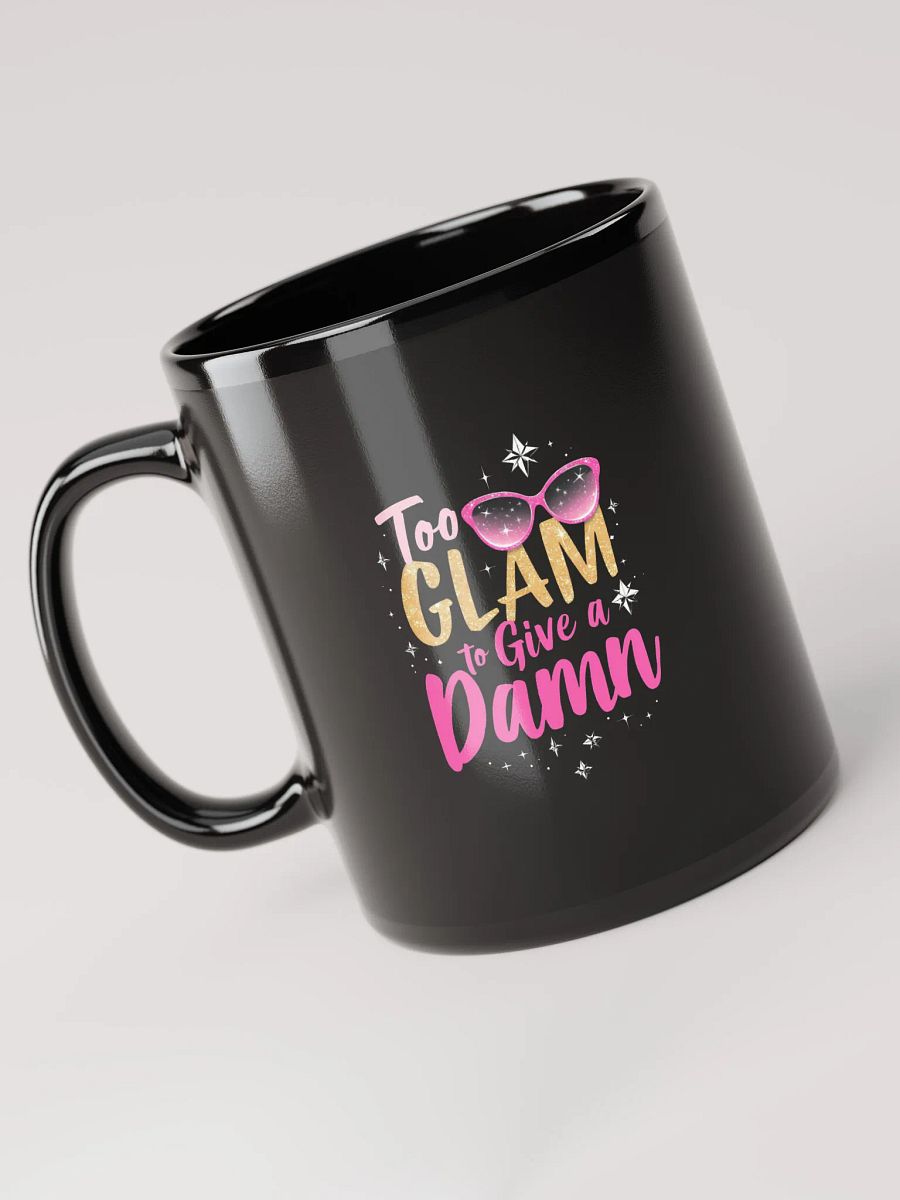 Too Glam to Give a Damn Coffee Mug product image (3)