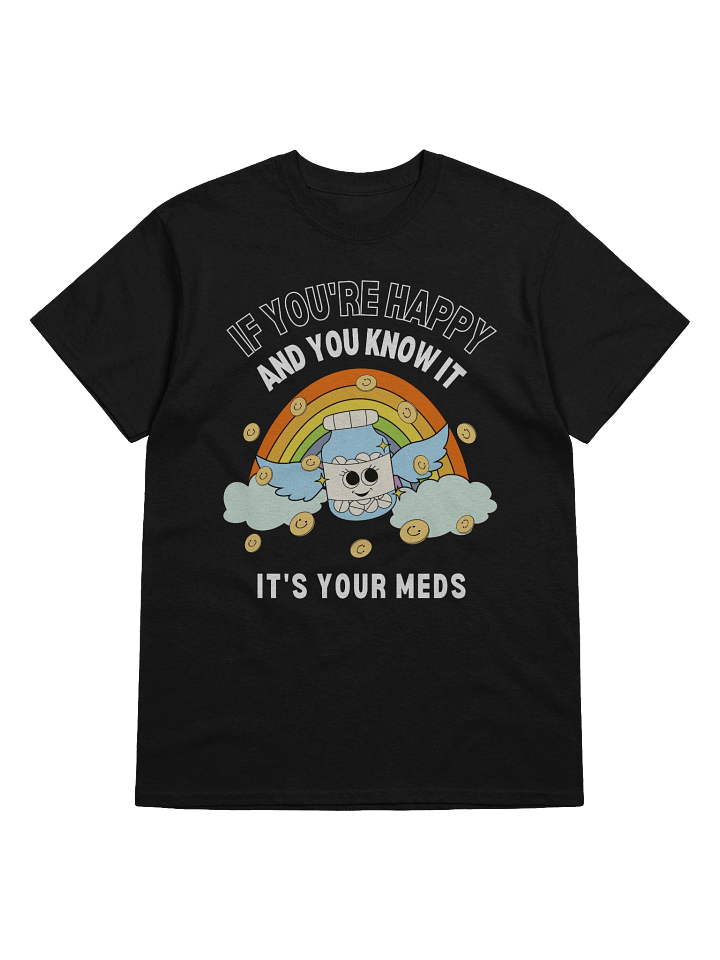 If You're Happy And You Know It T-Shirt product image (9)