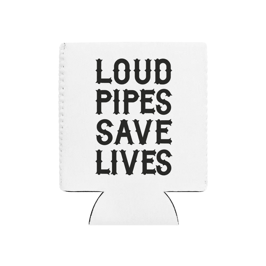 Loud Pipes - Koozie product image (1)