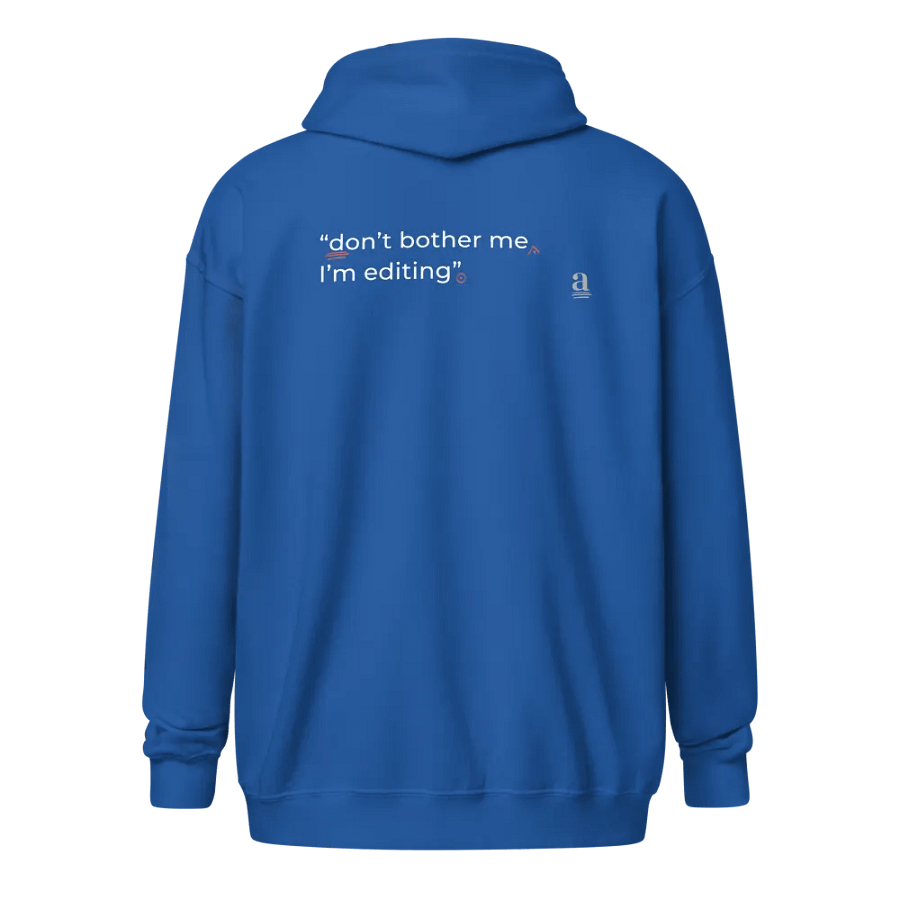 Don't bother me I'm editing zip hoodie product image (1)