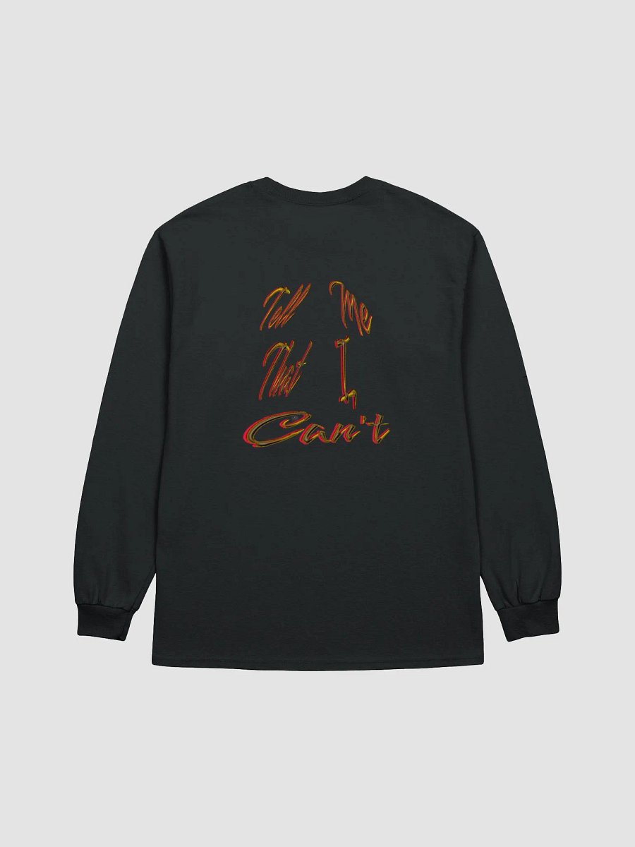 Tell Me That I Can't - Ultra Cotton Long Sleeve T-Shirt product image (1)