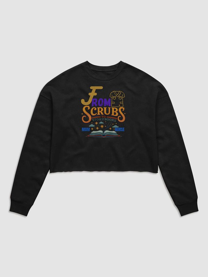 From Scrubs to Storybooks Fleece Crop Sweatshirt product image (2)
