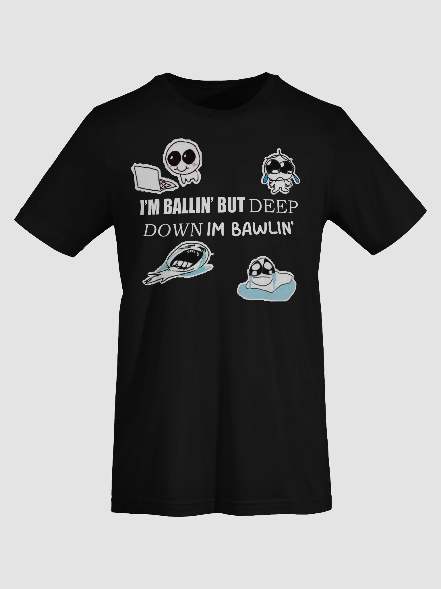 I'm Ballin' but Deep Down Im Bawlin' product image (28)