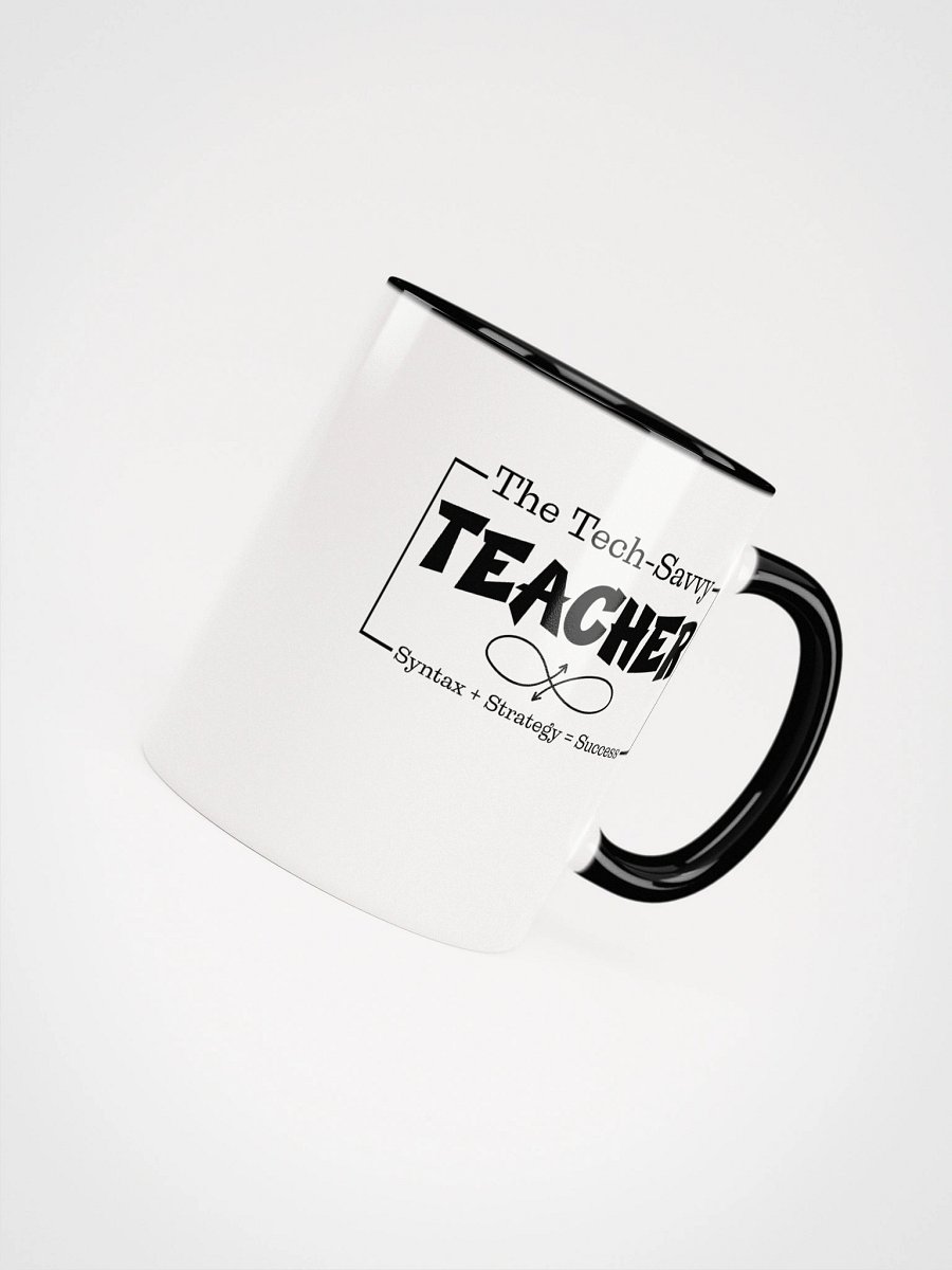 The Tech-Savvy Teacher, Syntax + Strategy = Success White Glossy Ceramic Mug. product image (7)