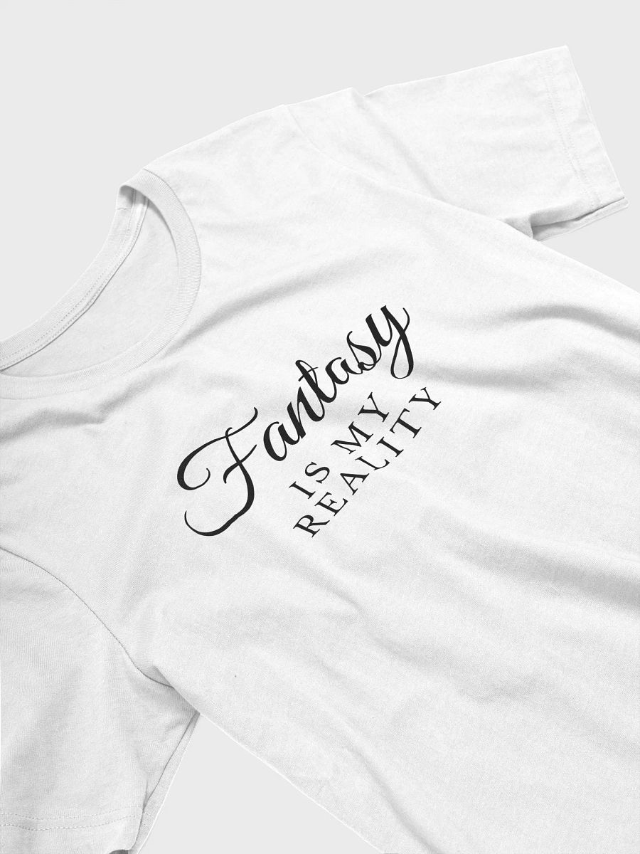 fantasy is my reality shirt product image (5)