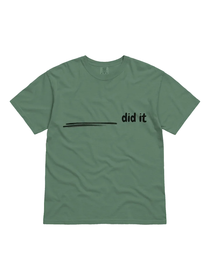 _______ Did It Comfort Colors Pocketless T-Shirt product image (2)