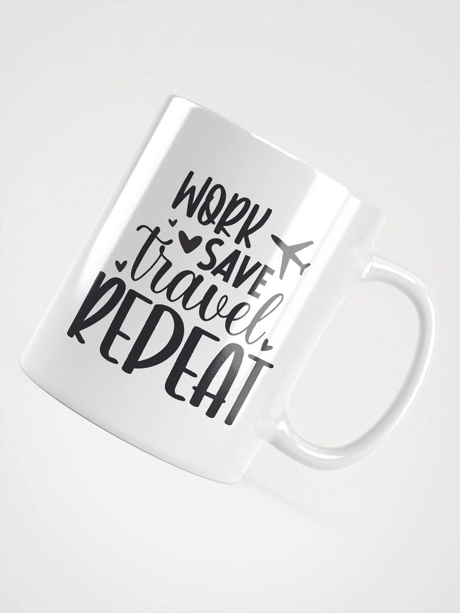 Work Save Travel Repeat Mug product image (4)
