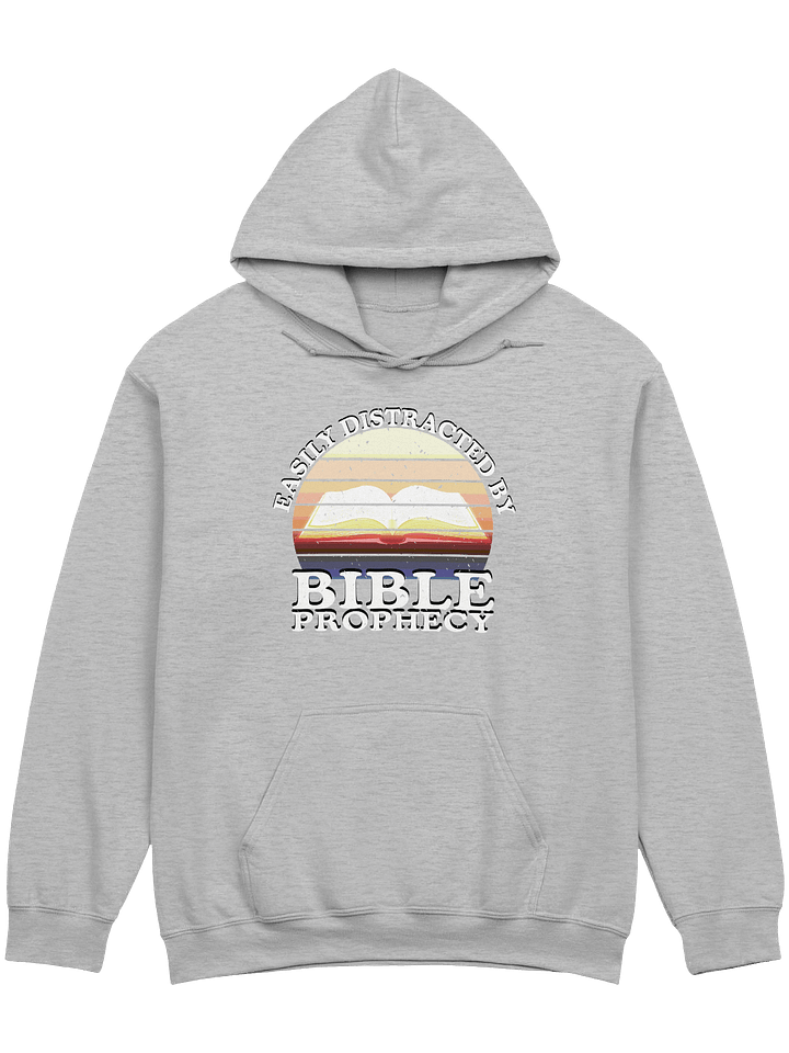Easily Distracted By Bible Prophecy Hoodie product image (1)