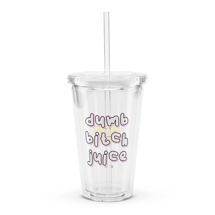 Dumb Bitch Juice Cup product image (1)