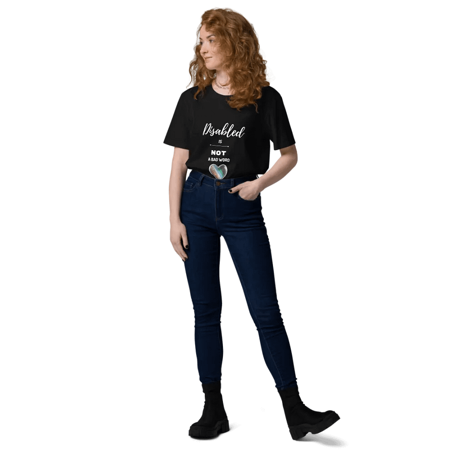 Disabled is NOT a Bad Word Organic T-Shirt product image (9)