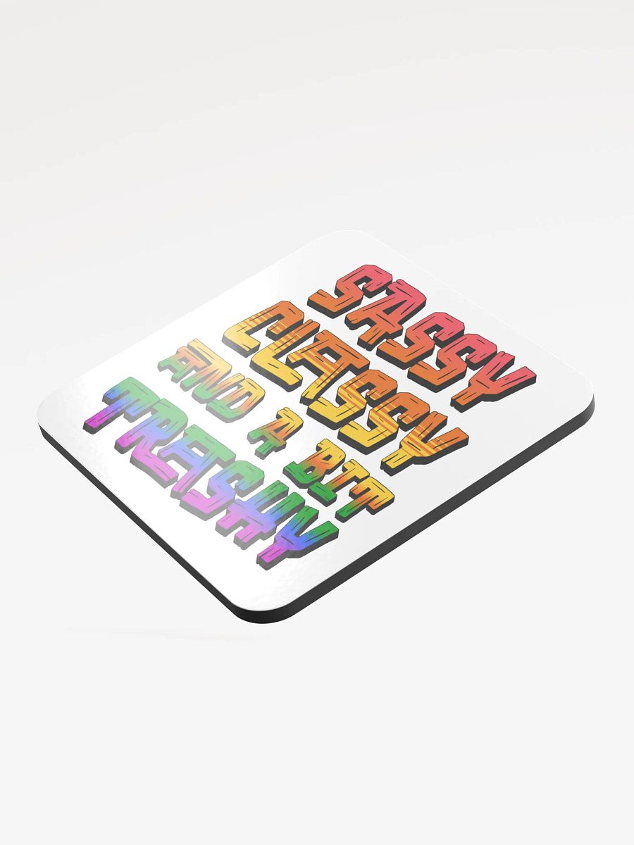 Sassy Classy And A Bit Trashy Coaster Set product image (4)