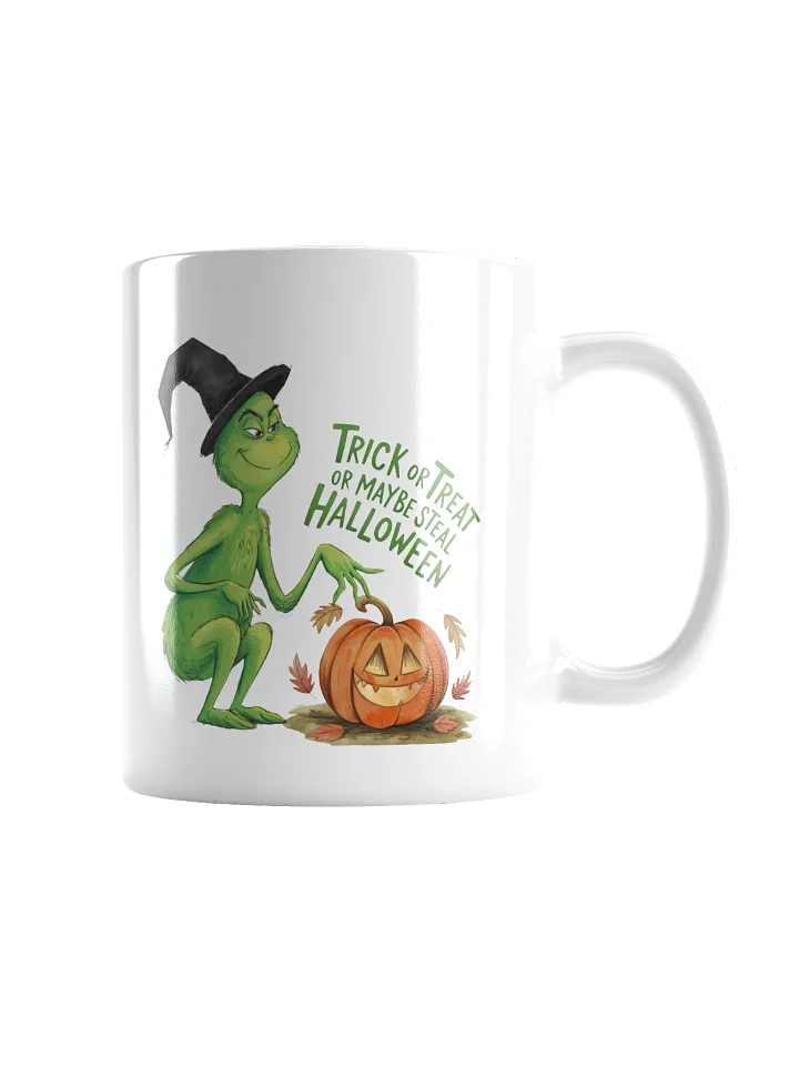 Trick or Treat or Steal Halloween Grinch Mug product image (4)