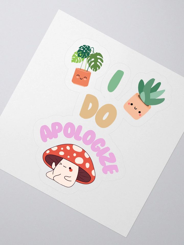 I Do Apologize | Plant Mushy Stickers product image (8)