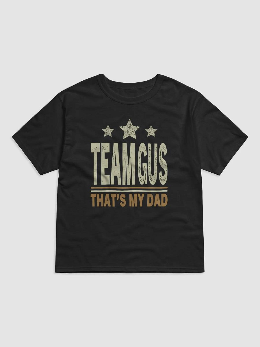 Team Gus That's My Dad Gus Support Saying product image (3)
