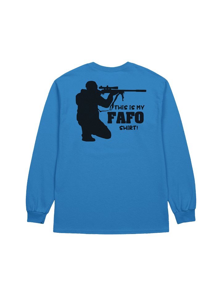 This is my FAFO Shirt! Cotton Long Sleeve T-Shirt product image (2)