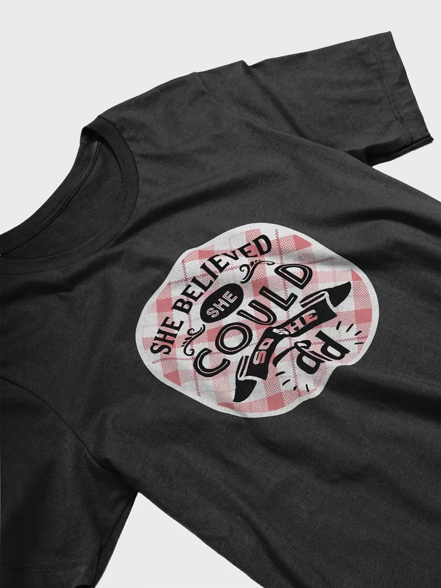 She Believed She Could T-Shirt #1183 product image (3)