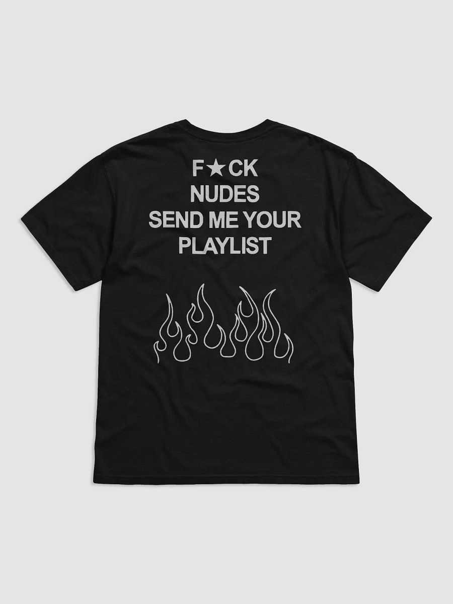 Fuck Nudes Send Me Your Playlist Shirt product image (1)