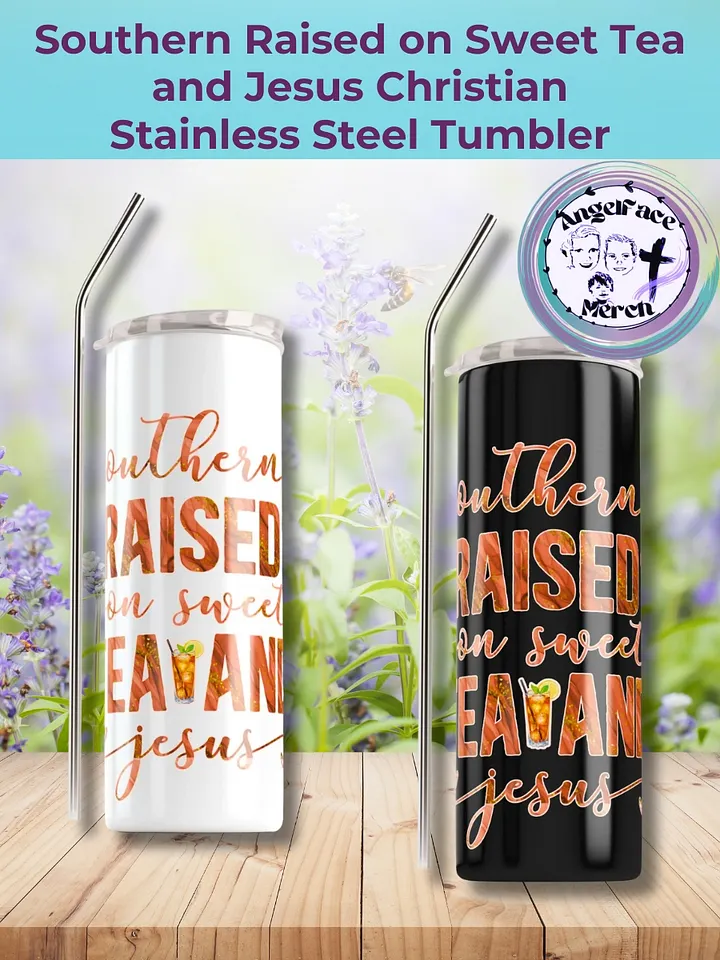 Southern Raised on Sweet Tea and Jesus Christian Stainless Steel Tumbler product image (1)