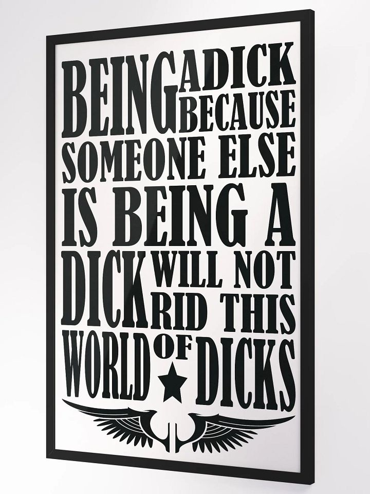 Behaviour - Stop Being A Dick - Framed High-Quality Matte Poster product image (1)