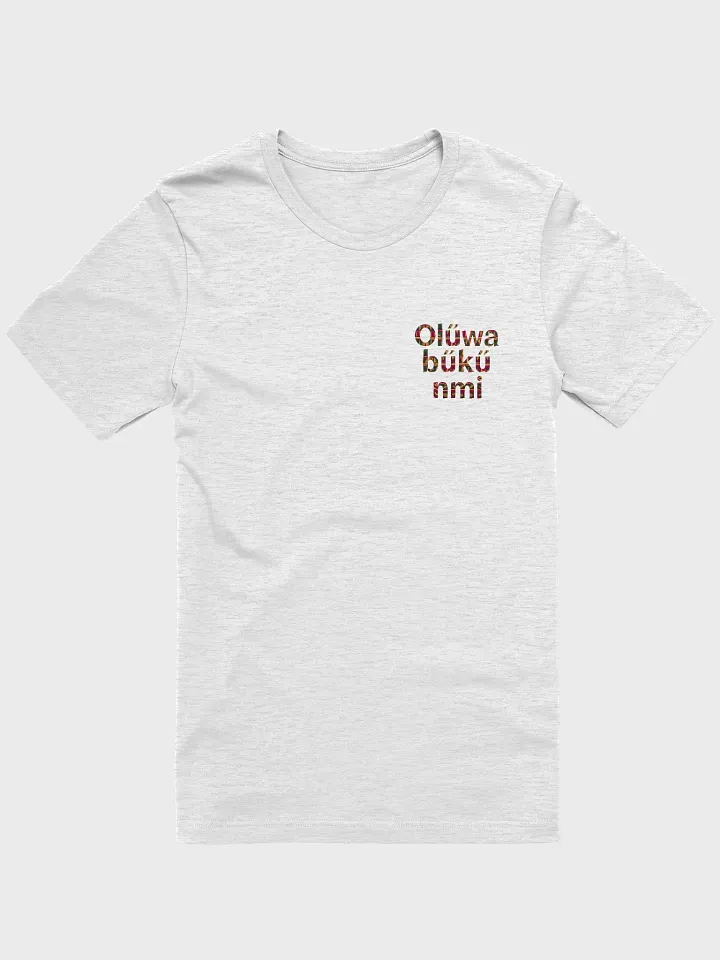 Olúwabùkúnmi (I am blessed of God) Tee Unisex product image (2)