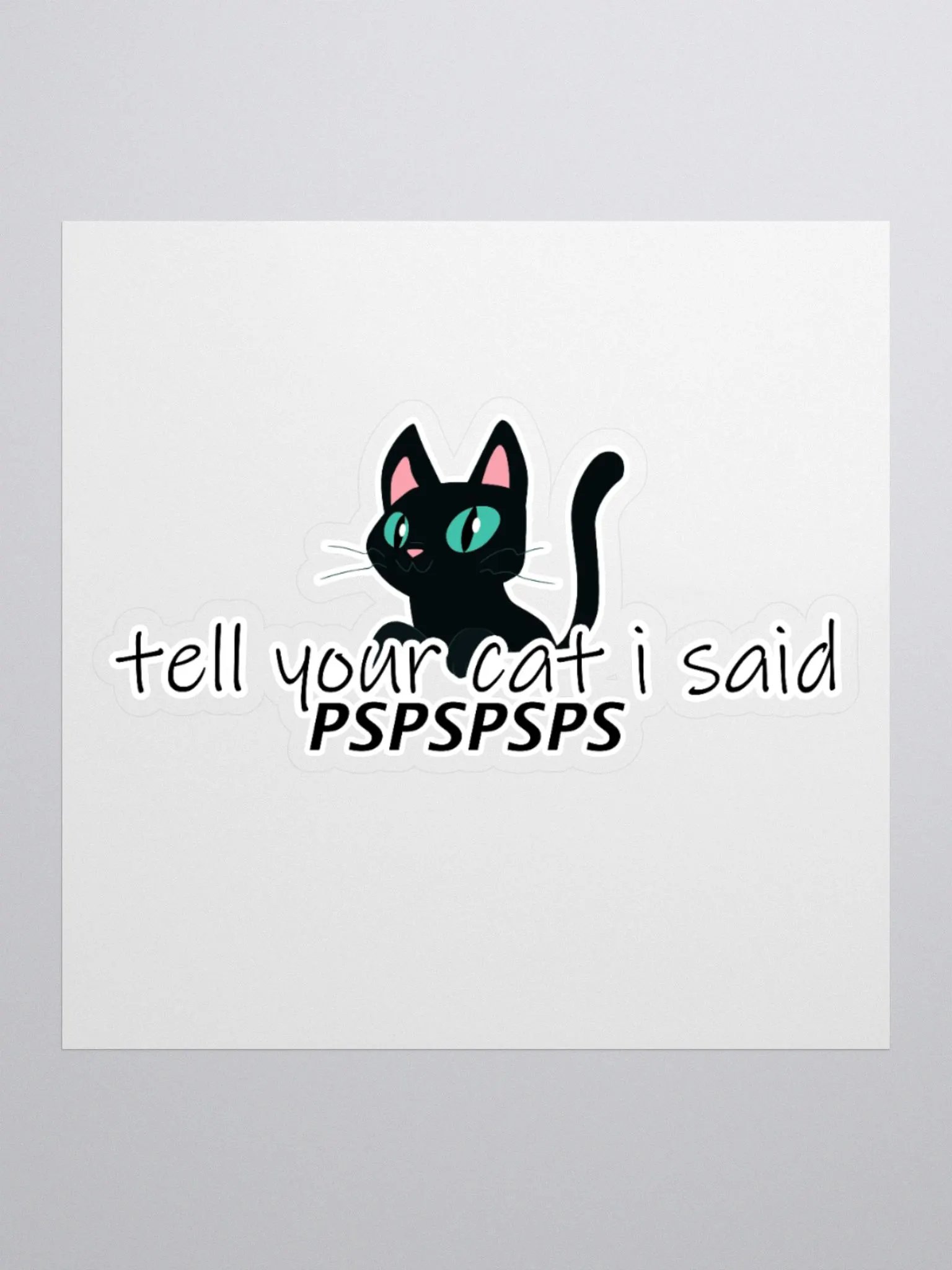 Tell Your Cat Sticker product image (1)
