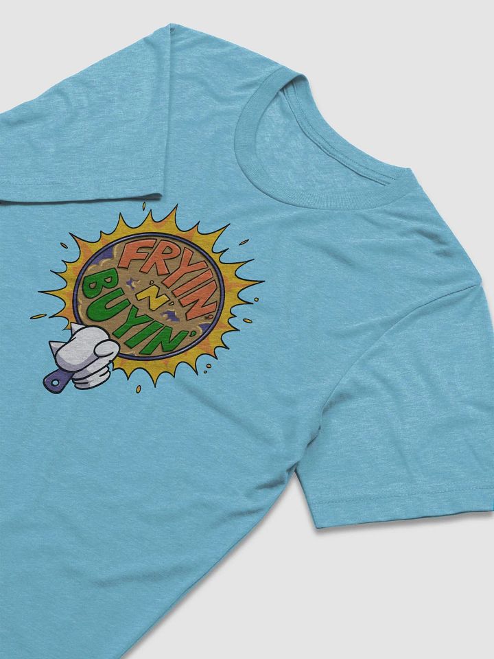 The Fryin' N Buyin T-Shirt product image (1)
