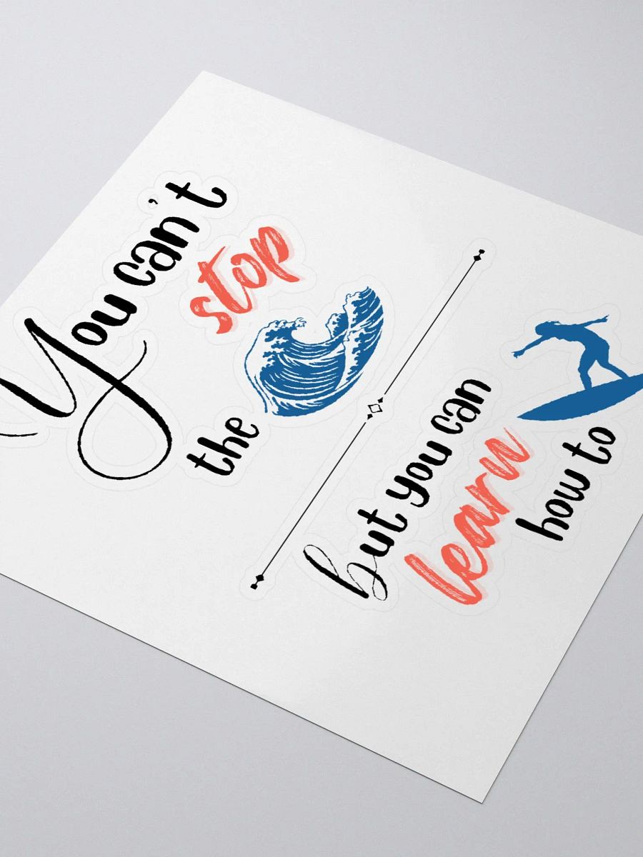 You Can't Stop The Waves Sticker product image (3)