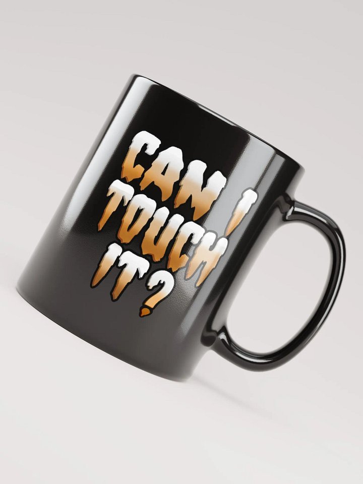 Can I Touch It? Black Glossy Mug product image (1)