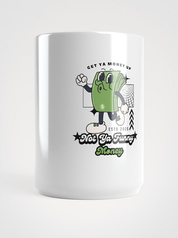 Not Ya Funny Money Mug product image (1)