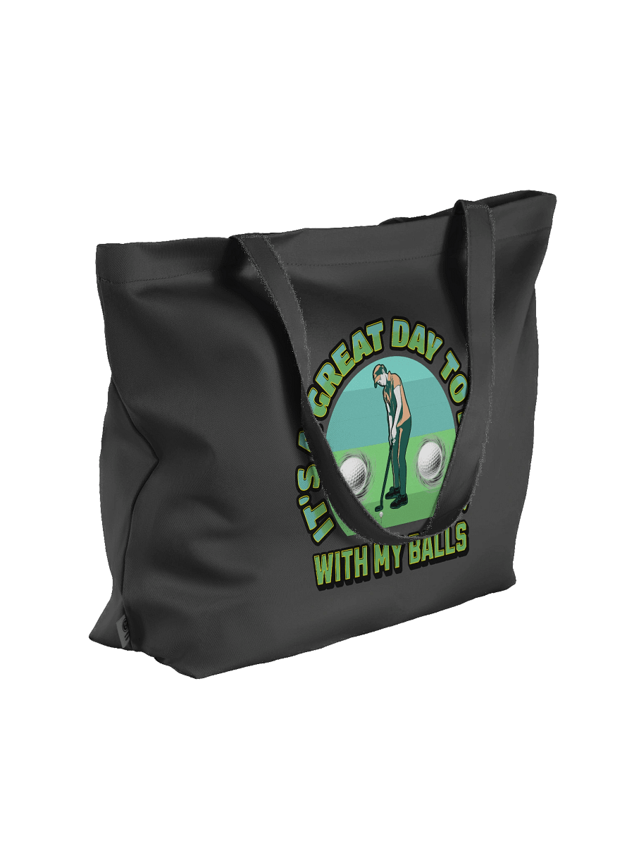 Its A Great Day To Play With My Balls Golfing Fun Tote product image (4)
