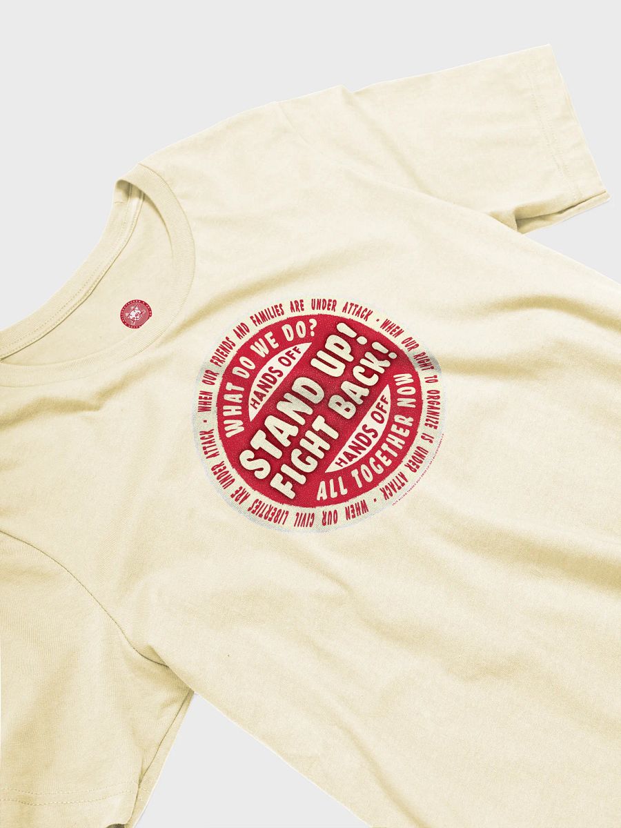 Stand Up! Fight Back! Hands Off! Activist T-Shirt product image (22)