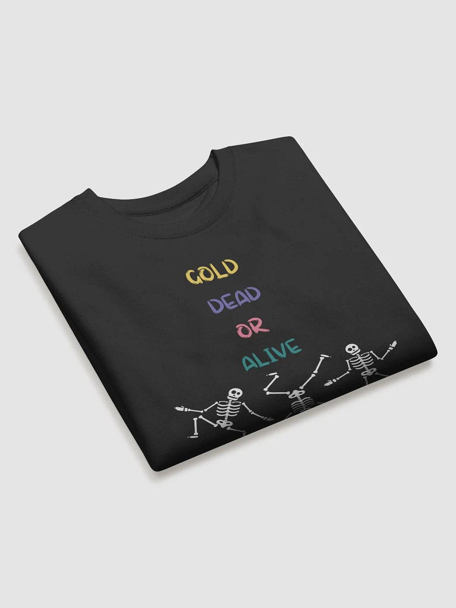 GOLD DEAD OR ALIVE Premium Sweatshirt product image (3)