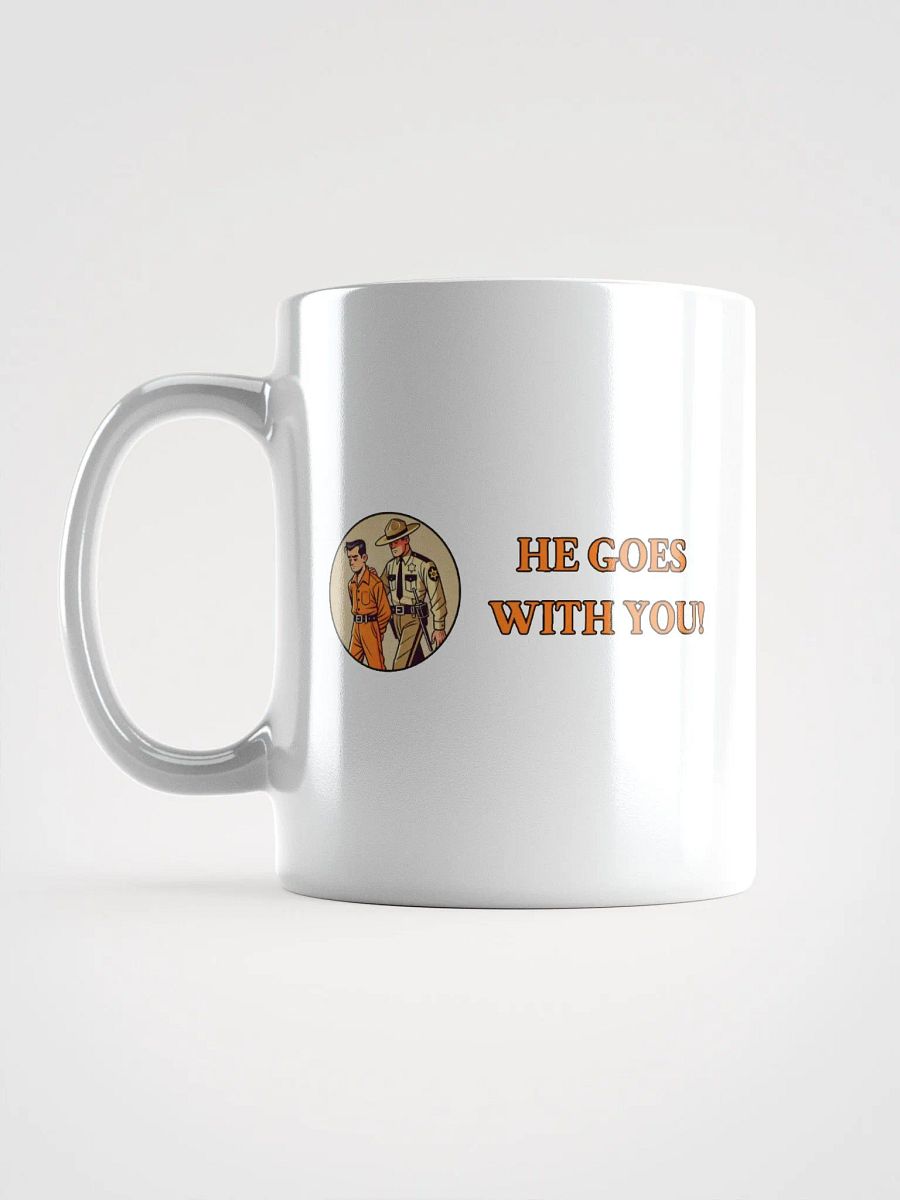 He Goes With You! Coffee Mug product image (18)