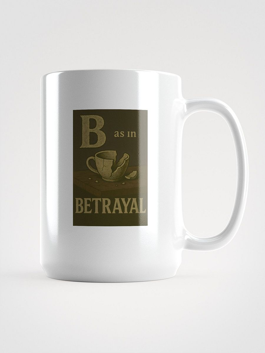 B as in betrayal mug product image (1)