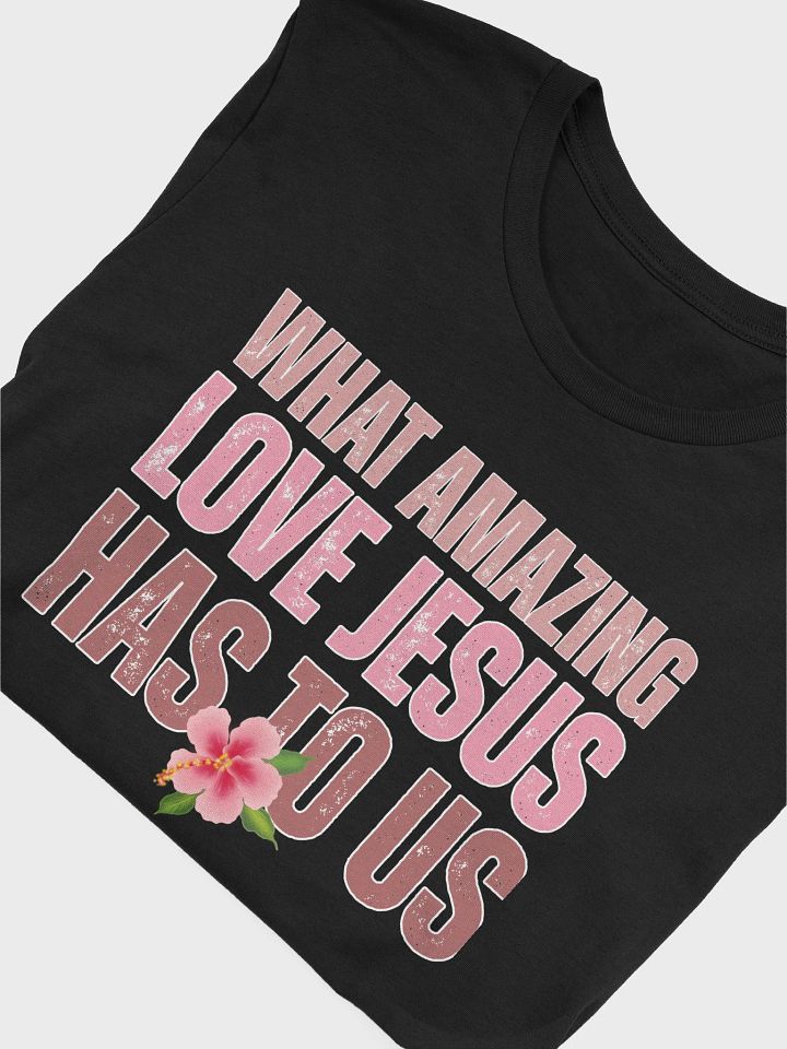 JESUS Amazing Love To Us Bella Canvas T-shirt product image (2)
